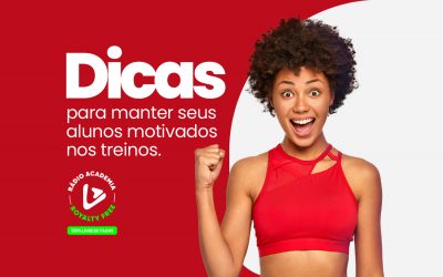 Dicas para manter seus alunos motivados nos treinos.